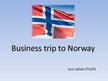 Презентация 'Business Trip to Norway', 1.