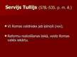 Презентация 'Servija Tullija reforma', 2.