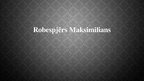 Презентация 'Robespjērs Maksimilians', 1.