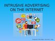 Презентация 'Intrusive advertising on the internet', 1.