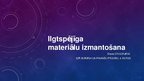 Презентация 'Ilgtspējīga materiālu izmantošana​', 1.