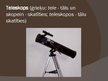 Презентация 'Teleskopa darbības princips', 4.