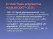 Презентация 'Eiropas Savienības Strukturālo fondu darbība Latvijā', 6.
