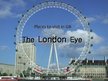 Презентация 'The London Eye', 1.