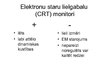 Презентация 'LCD un CRT monitoru salīdzinājums', 4.