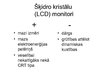 Презентация 'LCD un CRT monitoru salīdzinājums', 6.