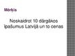 Презентация 'Desmit dārgākie īpašumi Latvijā 2016.gadā', 3.
