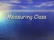 Презентация 'Measuring Class', 1.