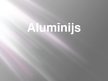 Презентация 'Alumīnijs', 1.