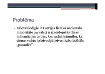 Реферат 'Divas Latvijas informācijas telpas; vienādu notikumu interpretācija latviski un ', 38.