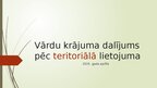 Презентация 'Vārdu krājuma dalījums pēc teritoriālā lietojuma', 1.