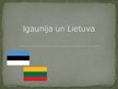 Презентация 'Igaunija un Lietuva', 1.