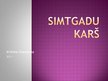 Презентация 'Simtgadu karš', 1.