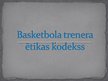 Презентация 'Basketbola trenera ētikas kodekss', 1.
