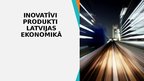 Презентация 'Inovatīvi produkti Latvijas ekonomikā', 1.