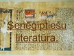 Презентация 'Senēģiptiešu literatūra', 1.