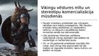 Презентация 'Vikingu tēls vēstures avotos un mūsdienās ', 9.