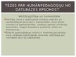Презентация 'Humānās pedagoģijas atziņas Dainas Lieģenieces darbos', 13.