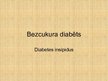Презентация 'Bezcukura diabēts - Diabetes insipidus', 1.