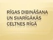 Презентация 'Rīgas dibināšana un svarīgākās celtnes Rīgā', 1.