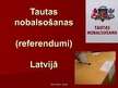Презентация 'Tautas nobalsošanas (referendumi) Latvijā', 1.