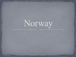 Презентация 'My Trip to Norway', 1.