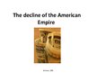 Презентация 'The Decline of American Empire', 1.
