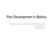 Презентация 'Port Development in Baltic', 1.
