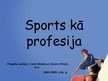 Презентация 'Sports kā profesija', 1.