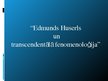 Презентация 'Edmunds Huserls un transcendentālā fenomenoloģija', 1.
