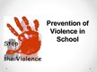 Презентация 'Prevention of Violence in School', 1.