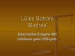 Презентация 'Lūiss Sahars "Bedres"', 1.