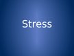 Презентация 'Stress', 1.