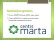 Презентация 'Centrs MARTA', 3.