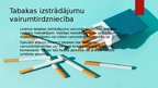 Презентация 'Tabakas izstrādājumu mazumtirdzniecība un vairumtirdzniecība', 7.