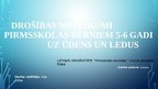 Презентация 'Drošības noteikumi pirmskolas bērniem 5-6 gadi uz ūdens un ledus', 1.