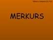 Презентация 'Merkurs - prezentācija', 1.