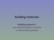 Презентация 'Building Materials', 1.