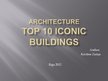 Презентация 'Top Ten Iconic Buildings', 1.