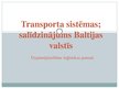 Презентация 'Transporta sistēmas; salīdzinājums Baltijas valstīs', 1.