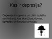 Презентация 'Depresija', 2.