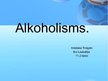 Презентация 'Alkoholisms', 1.