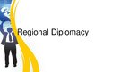 Презентация 'Regional Diplomacy', 3.