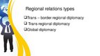 Презентация 'Regional Diplomacy', 7.