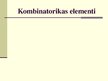 Презентация 'Kombinatorikas elementi', 1.
