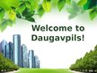 Презентация 'Welcome to Daugavpils!', 1.