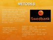 Презентация 'AS "Swedbank" mārketinga stratēģija', 6.