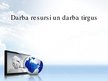 Презентация 'Darba resursi un darba tirgus', 1.