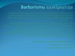 Презентация 'Barbarismi, žargonismi, vulgārismi latviešu valodā', 3.