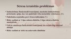 Презентация 'Psihoemocionālo stresu ietekme uz cilvēka organismu un fiziskās slodzes nozīme t', 8.